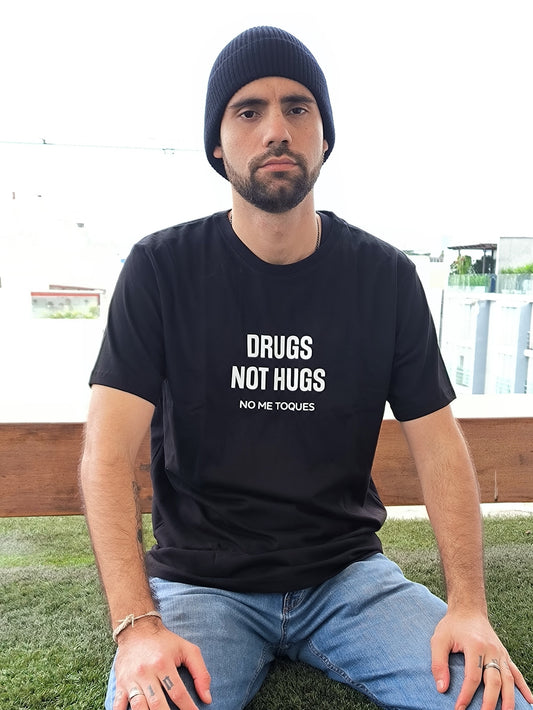 DRUGS NO HUGS