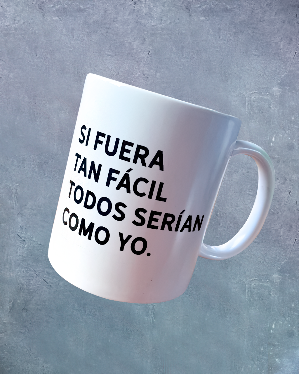 SI FUERA TAN FÁCIL, TODOS SERÍAN COMO YO