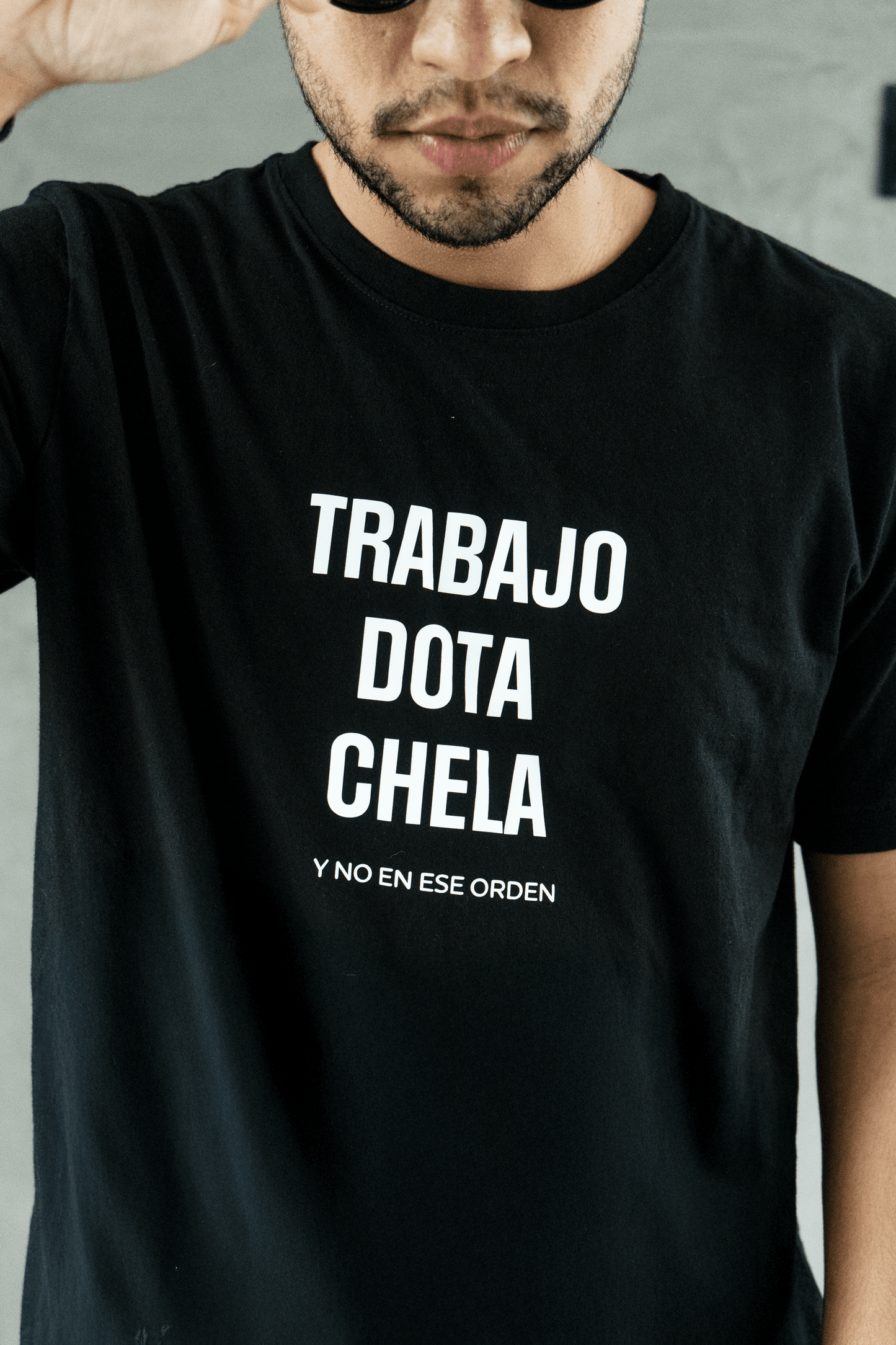 TRABAJO, DOTA Y CHELA